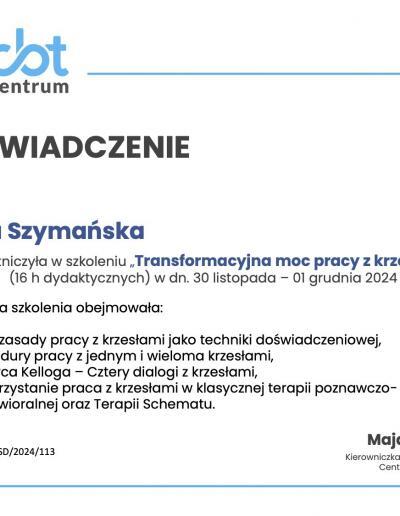 Zaświadczenie o uczestnictwie w 16-godzinnym szkoleniu ,,Transformacyjna moc pracy z krzesłami”, wydane dla Pani Aliny Szymańskiej przez Centrum CBT EDU w 2024 roku.