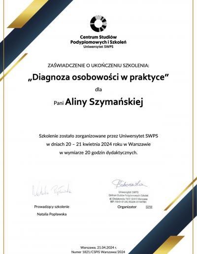 Zaświadczenie o ukończeniu 20-godzinnego szkolenia ,,Diagnoza osobowości w praktyce”, wydane dla Pani Aliny Szymańskiej przez Uniwersytet SWPS w 2024 roku.
