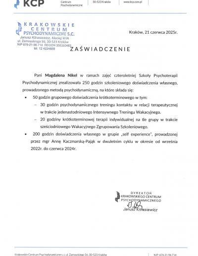 Zaświadczenie o zrealizowaniu 250-godzinnego szkoleniowego doświadczenia własnego, prowadzonego metodą psychodynamiczną, wydane dla Pani Magdaleny Nikel-Michalskiej (wówczas Nikel) przez Krakowskie Centrum Psychodynamiczne w 2025 roku.