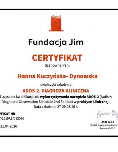 Certyfikat o ukończeniu szkolenia ,,ADOS-2. Diagnoza kliniczna”, wydany dla Pani Hanny Kuczyńskiej-Dynowskiej przez Fundację Jim w 2026 roku.
