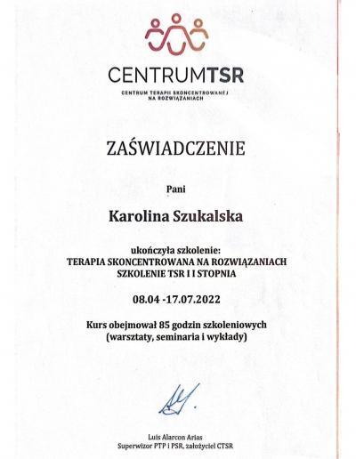 Zaświadczenie o ukończeniu 85-godzinnego Szkolenia Terapii Skoncentrowanej Na Rozwiązaniach II stopnia, wydane dla Pani Karoliny Szukalskiej przez CentrumTSR w 2022 roku.