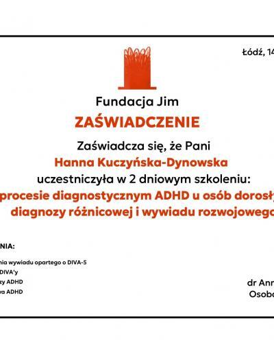 Certyfikat o ukończeniu szkolenia ,,DIVA-5 w procesie diagnostycznym ADHD u osób dorosłych w ujęciu diagnozy różnicowej i wywiadu rozwojowego”, wydany dla Pani Hanny Kuczyńskiej-Dynowskiej przez Fundację Jim w 2026 roku.